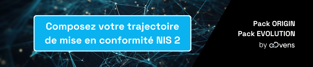 Composez votre trajectoire de conformit&eacute; NIS 2 avec Advens